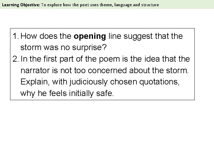 Learning Objective: To explore how the poet uses theme, language and structure 1. How