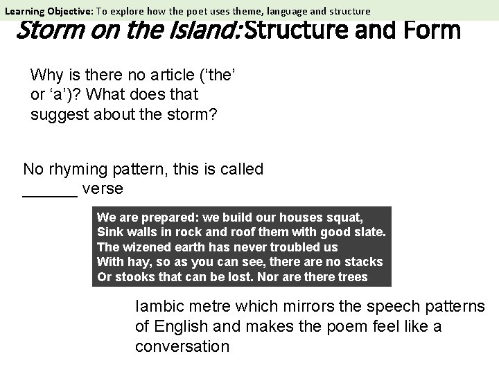 Learning Objective: To explore how the poet uses theme, language and structure Storm on