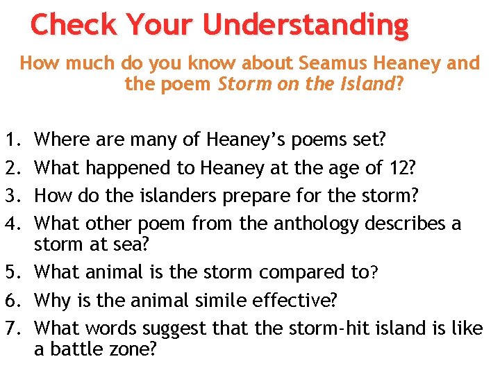 Check Your Understanding How much do you know about Seamus Heaney and the poem
