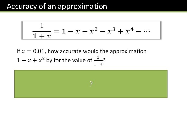 Accuracy of an approximation ? 