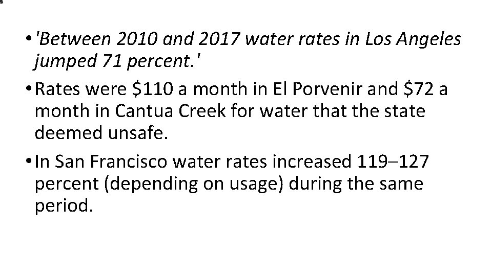  • 'Between 2010 and 2017 water rates in Los Angeles jumped 71 percent.