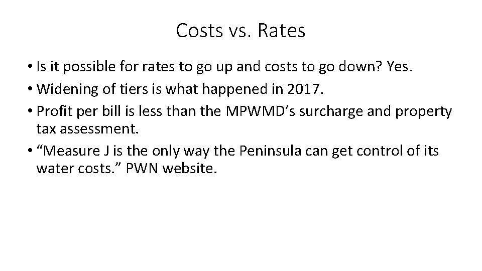 Costs vs. Rates • Is it possible for rates to go up and costs