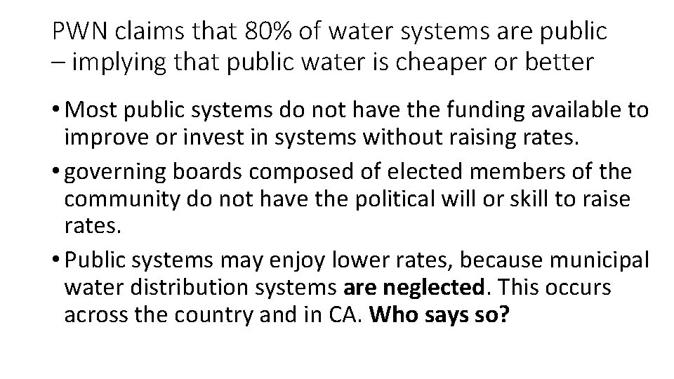 PWN claims that 80% of water systems are public – implying that public water