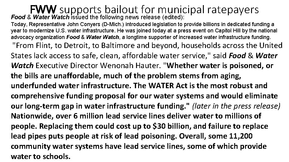 FWW supports bailout for municipal ratepayers Food & Water Watch issued the following news
