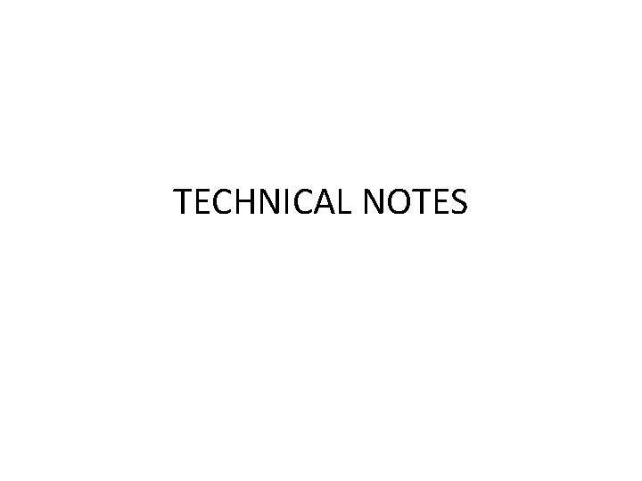 TECHNICAL NOTES 