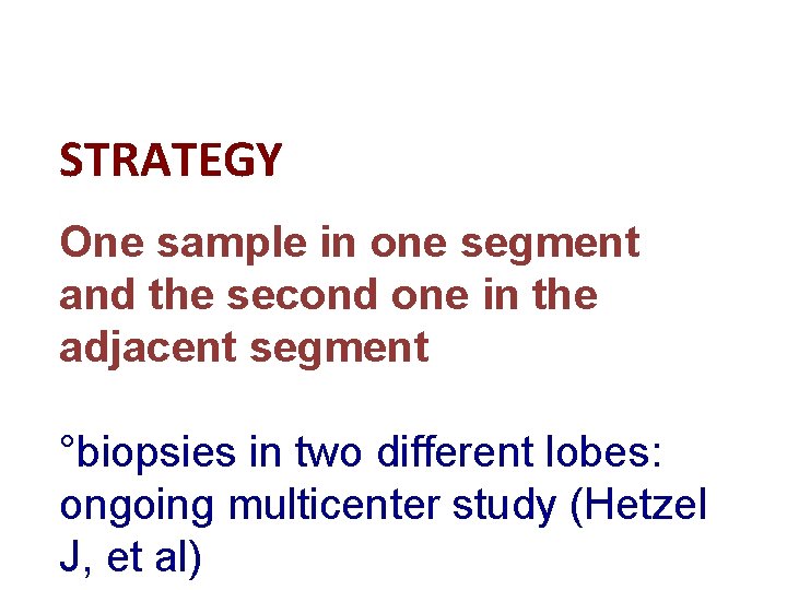 STRATEGY One sample in one segment and the second one in the adjacent segment