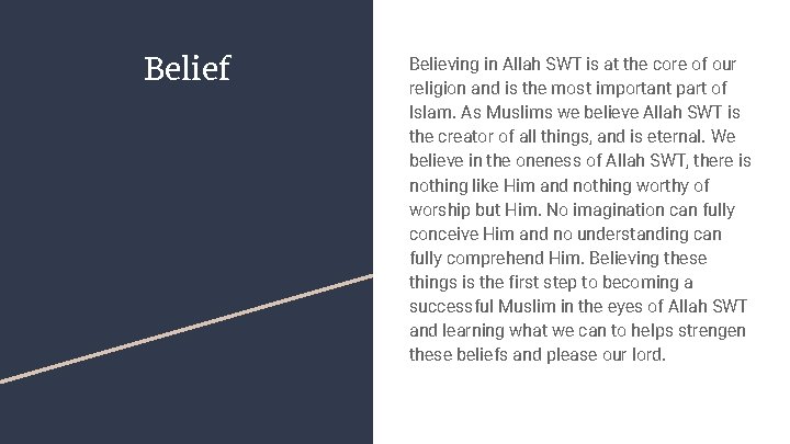 Belief Believing in Allah SWT is at the core of our religion and is