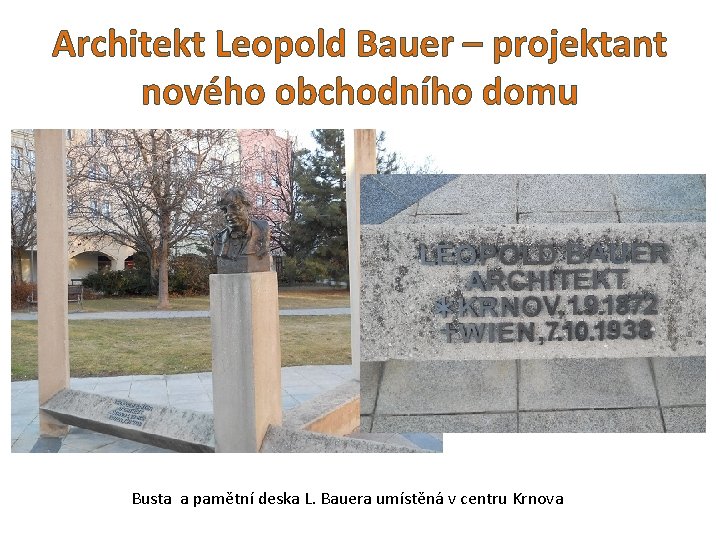 Architekt Leopold Bauer – projektant nového obchodního domu Busta a pamětní deska L. Bauera