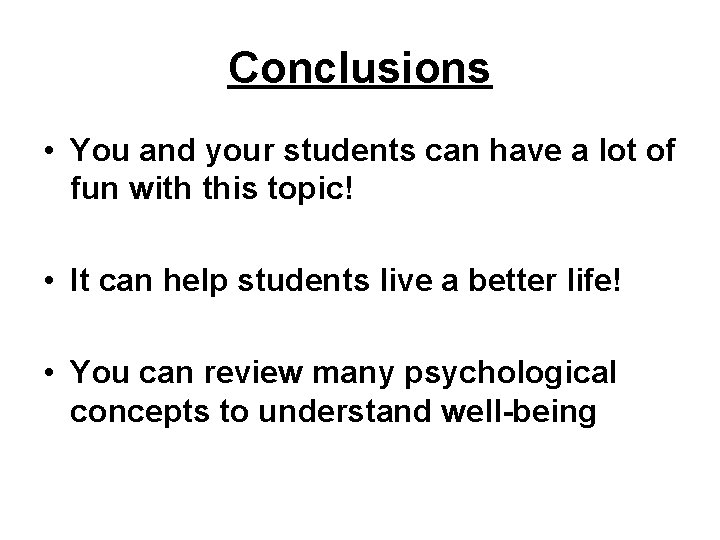 Conclusions • You and your students can have a lot of fun with this