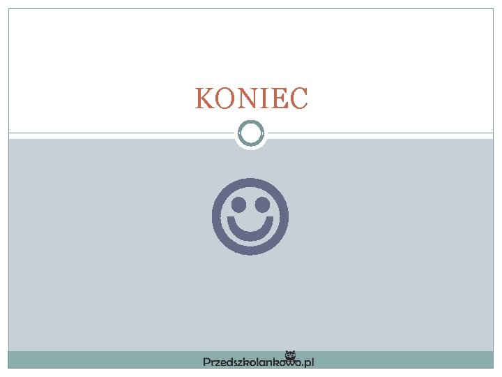 KONIEC 