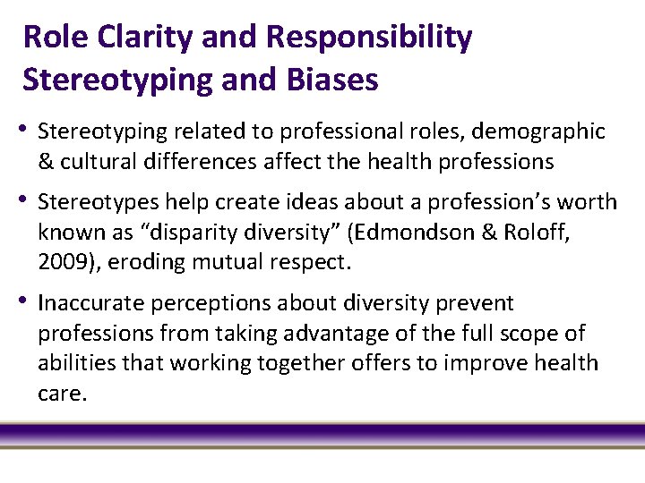 Role Clarity and Responsibility Stereotyping and Biases • Stereotyping related to professional roles, demographic