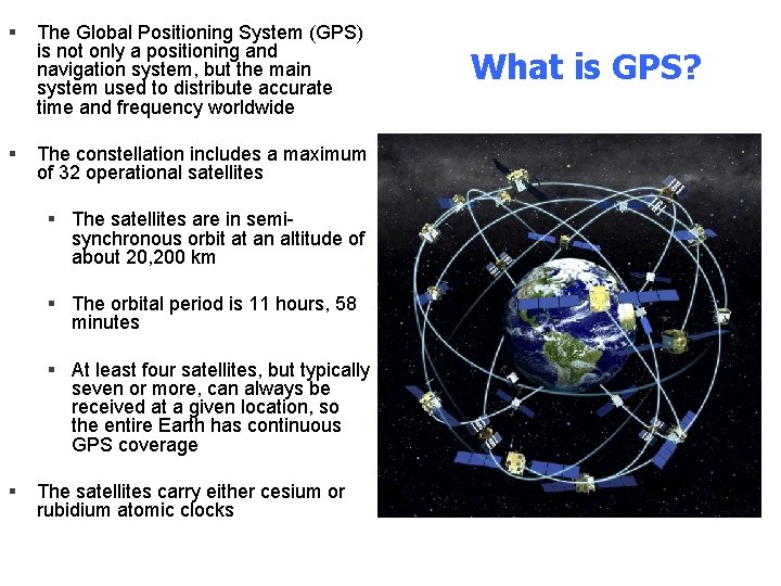 § § The Global Positioning System (GPS) is not only a positioning and navigation