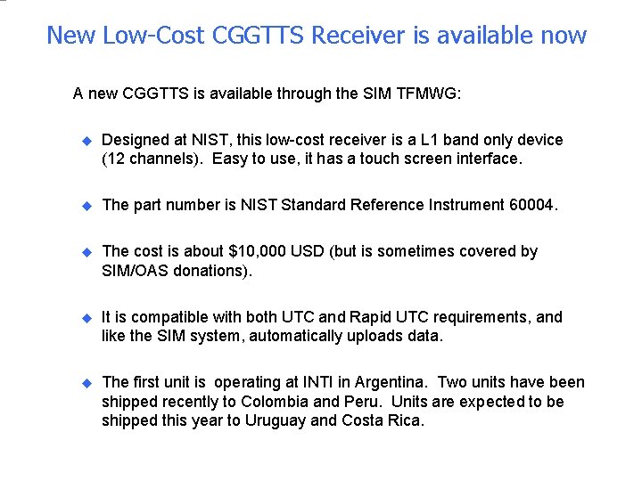 New Low-Cost CGGTTS Receiver is available now n A new CGGTTS is available through