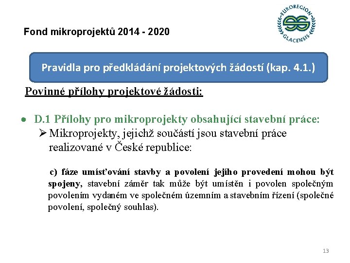 Fond mikroprojektů 2014 - 2020 Pravidla pro předkládání projektových žádostí (kap. 4. 1. )