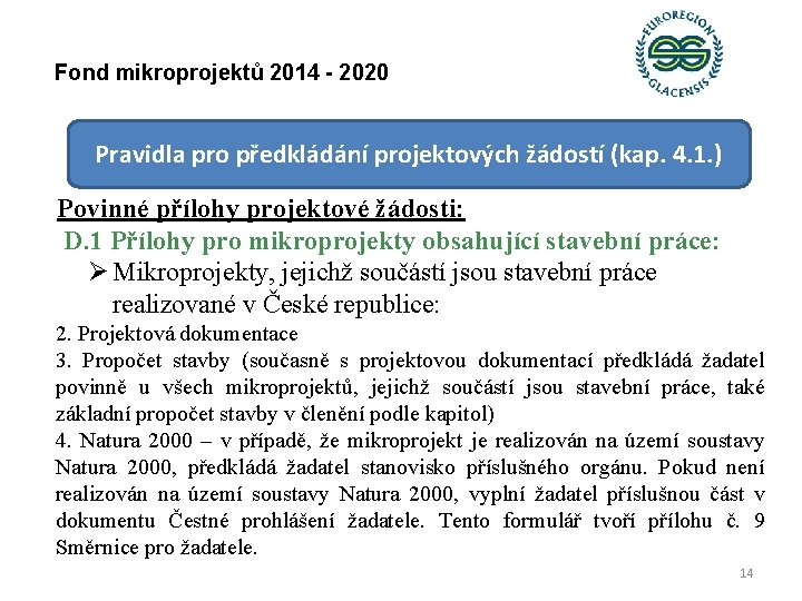Fond mikroprojektů 2014 - 2020 Pravidla pro předkládání projektových žádostí (kap. 4. 1. )