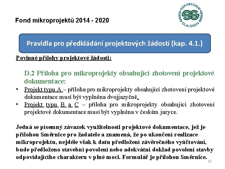 Fond mikroprojektů 2014 - 2020 Pravidla pro předkládání projektových žádostí (kap. 4. 1. )