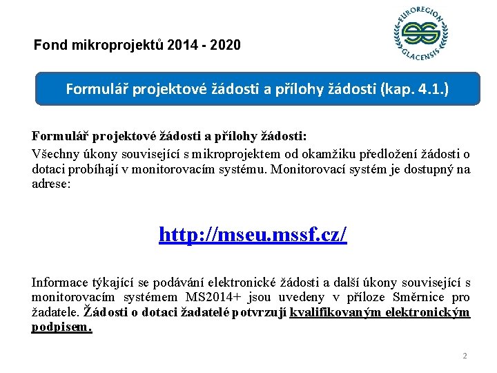 Fond mikroprojektů 2014 - 2020 Formulář projektové žádosti a přílohy žádosti (kap. 4. 1.