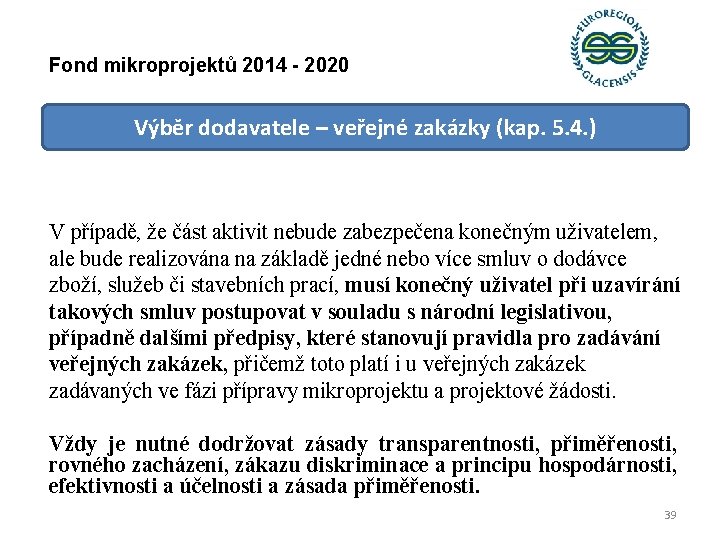 Fond mikroprojektů 2014 - 2020 Výběr dodavatele – veřejné zakázky (kap. 5. 4. )