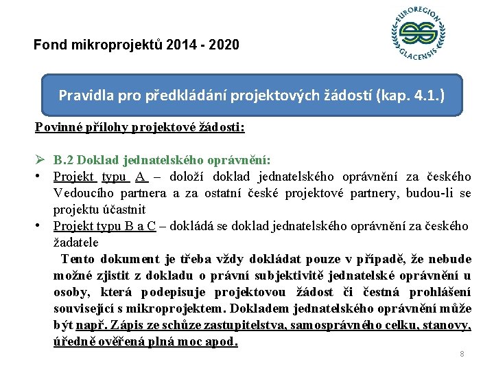 Fond mikroprojektů 2014 - 2020 Pravidla pro předkládání projektových žádostí (kap. 4. 1. )