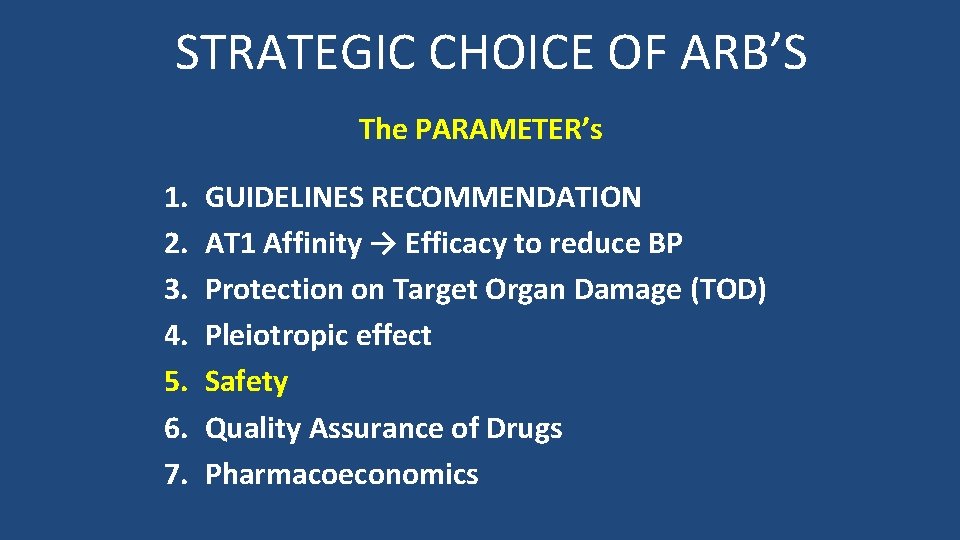 STRATEGIC CHOICE OF ARB’S The PARAMETER’s 1. 2. 3. 4. 5. 6. 7. GUIDELINES