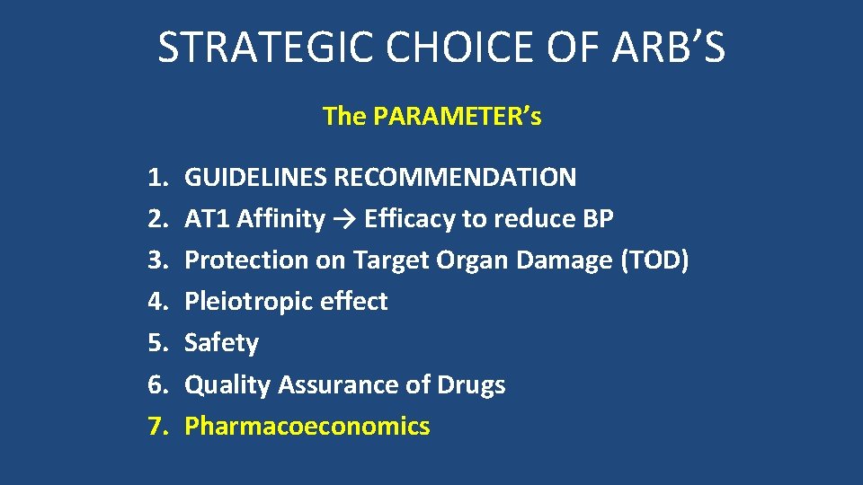 STRATEGIC CHOICE OF ARB’S The PARAMETER’s 1. 2. 3. 4. 5. 6. 7. GUIDELINES