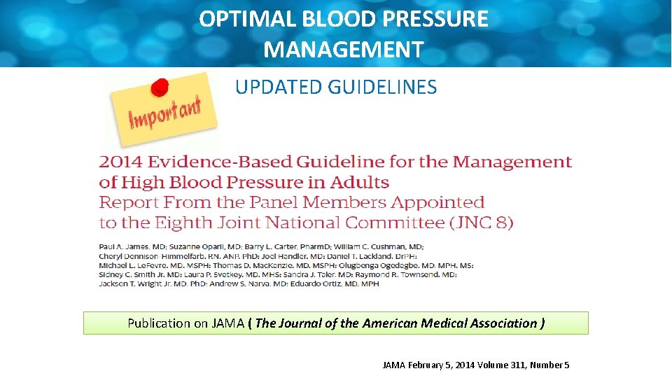 OPTIMAL BLOOD PRESSURE MANAGEMENT UPDATED GUIDELINES Publication on JAMA ( The Journal of the