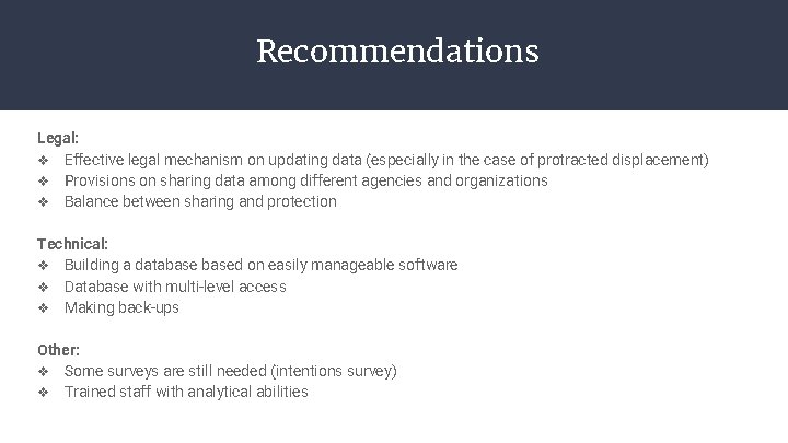 Recommendations Legal: v Effective legal mechanism on updating data (especially in the case of