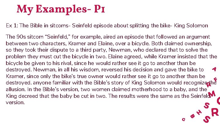 My Examples- P 1 Ex 1: The Bible in sitcoms- Seinfeld episode about splitting