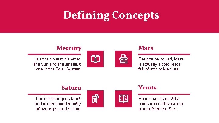 Defining Concepts Mercury It’s the closest planet to the Sun and the smallest one