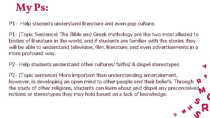 My Ps: P 1 - Help students understand literature and even pop culture. P