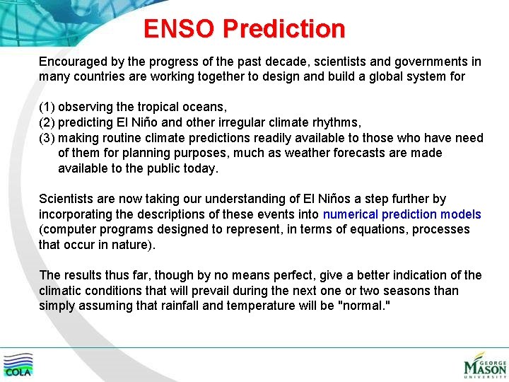 ENSO Prediction Encouraged by the progress of the past decade, scientists and governments in