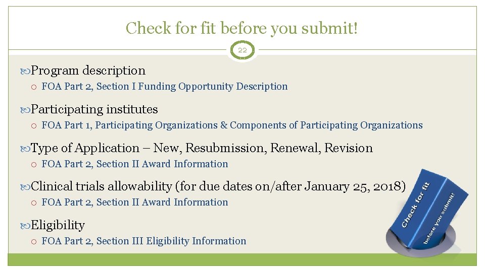 Check for fit before you submit! 22 Program description FOA Part 2, Section I