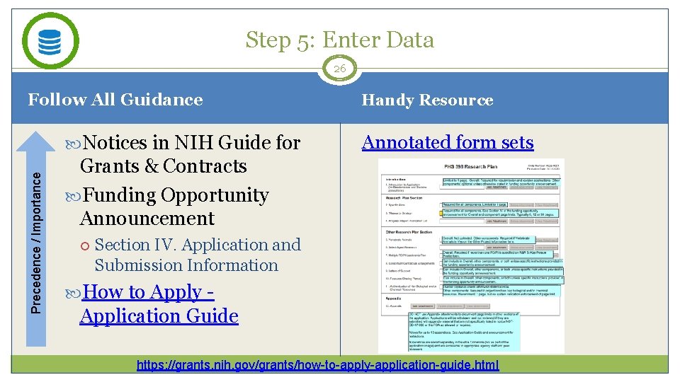 Step 5: Enter Data 26 Follow All Guidance Precedence / Importance Notices in NIH