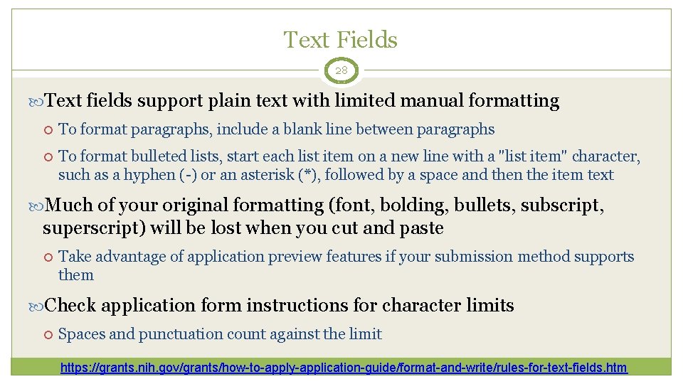 Text Fields 28 Text fields support plain text with limited manual formatting To format