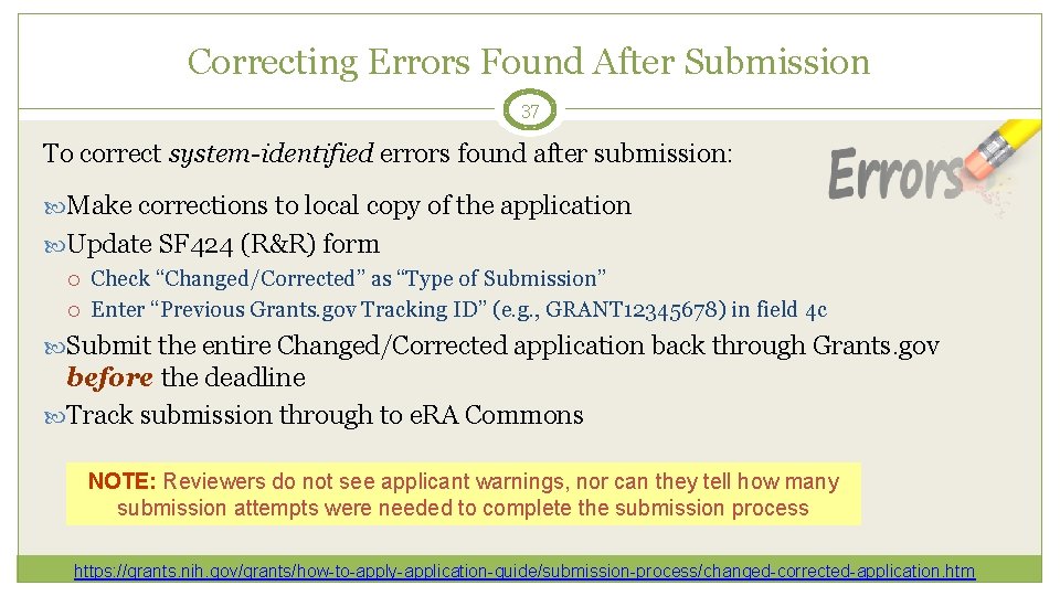 Correcting Errors Found After Submission 37 To correct system-identified errors found after submission: Make