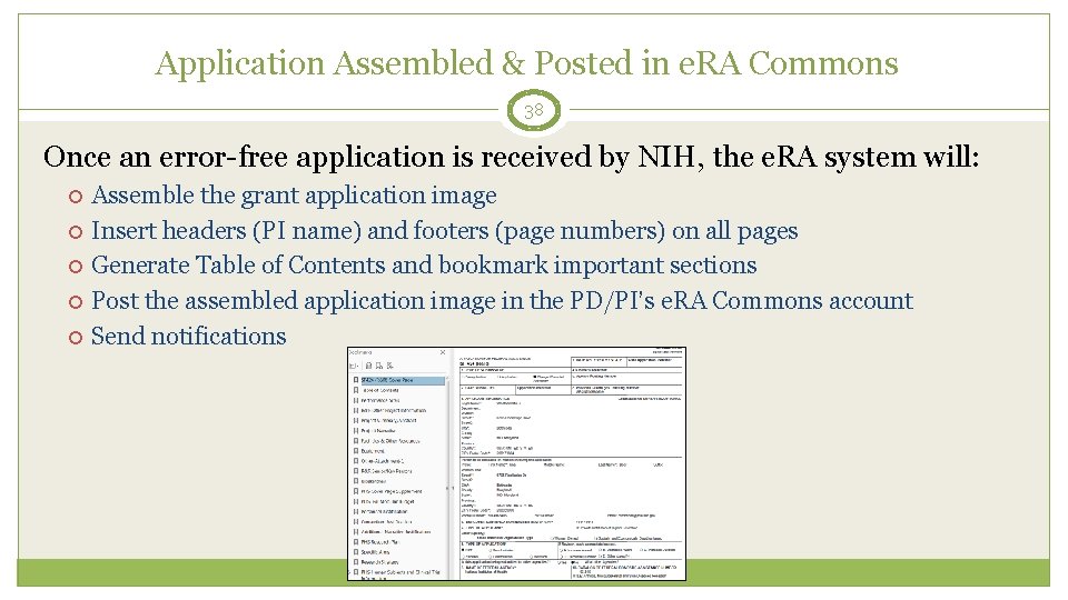 Application Assembled & Posted in e. RA Commons 38 Once an error-free application is