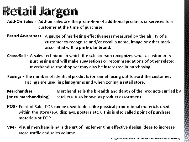 Retail Jargon Add-On Sales - Add-on sales are the promotion of additional products or
