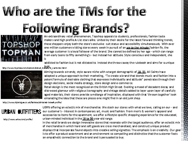 Who are the TMs for the Following Brands? An extraordinary retail phenomenon, Topshop appeals