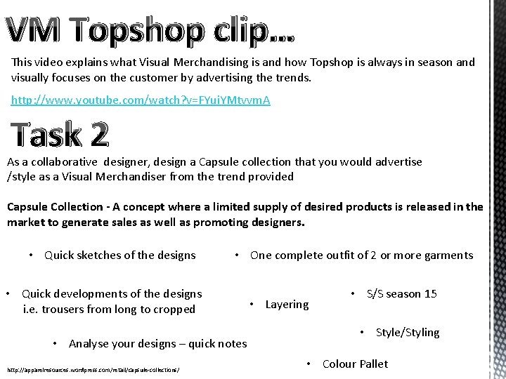 VM Topshop clip… This video explains what Visual Merchandising is and how Topshop is