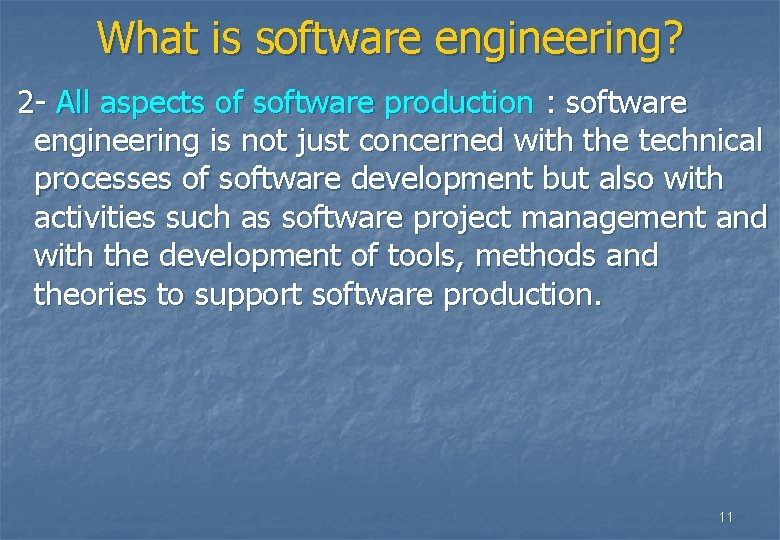 What is software engineering? 2 - All aspects of software production : software engineering What is software engineering? 2 - All aspects of software production : software engineering