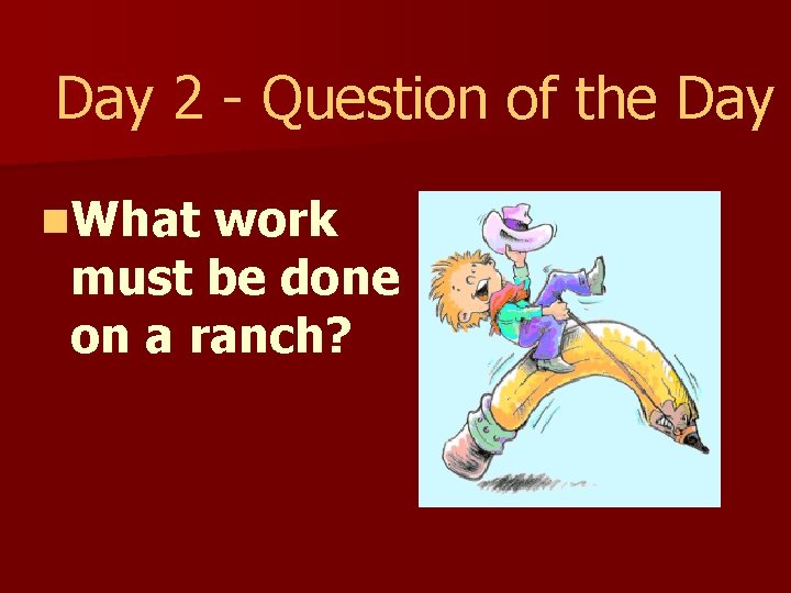 Day 2 - Question of the Day n. What work must be done on