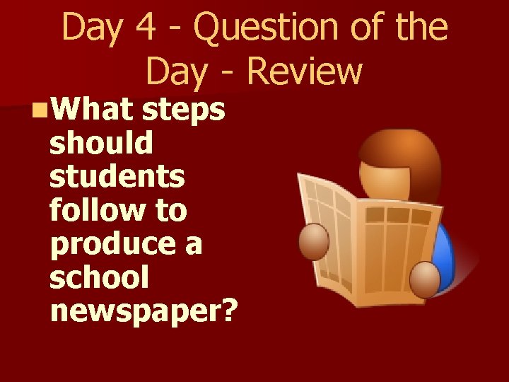 Day 4 - Question of the Day - Review n. What steps should students