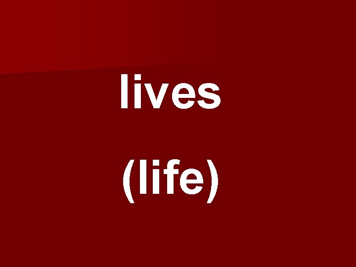 lives (life) 