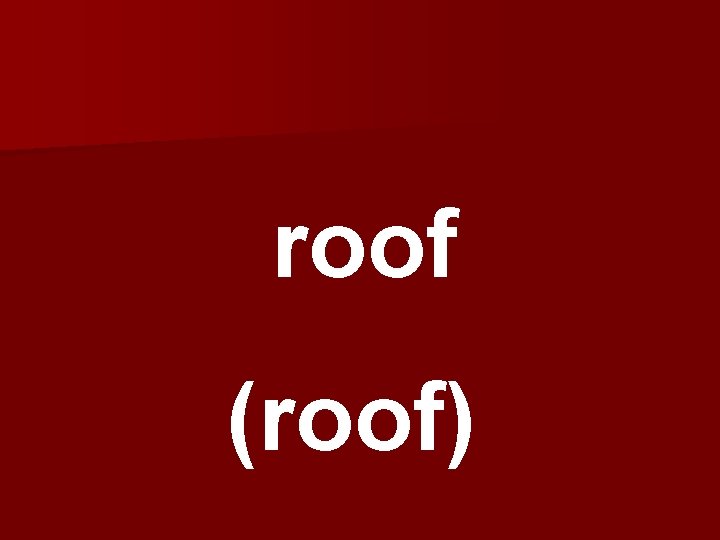 roof (roof) 