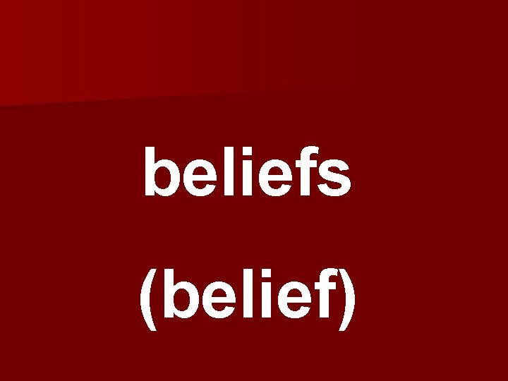 beliefs (belief) 