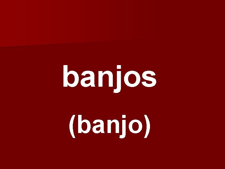 banjos (banjo) 