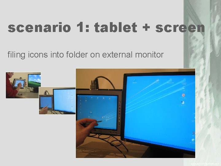 scenario 1: tablet + screen filing icons into folder on external monitor 
