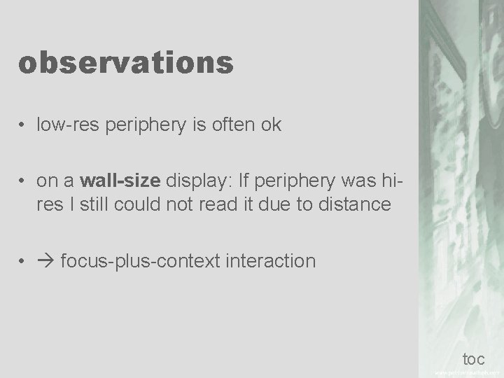 observations • low res periphery is often ok • on a wall-size display: If