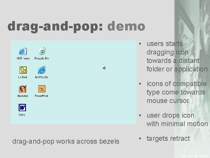 drag-and-pop: demo • users starts dragging icon towards a distant folder or application •