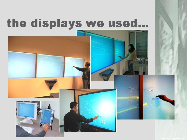 the displays we used… 